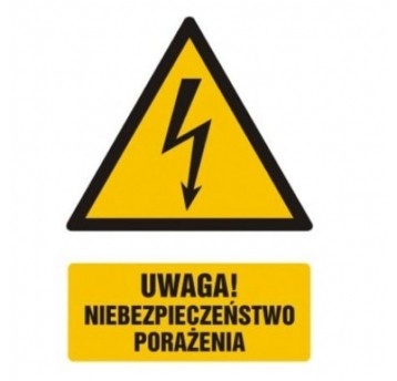 Tabliczka ostrzeg.: Uwaga niebezpieczeństwo poraż